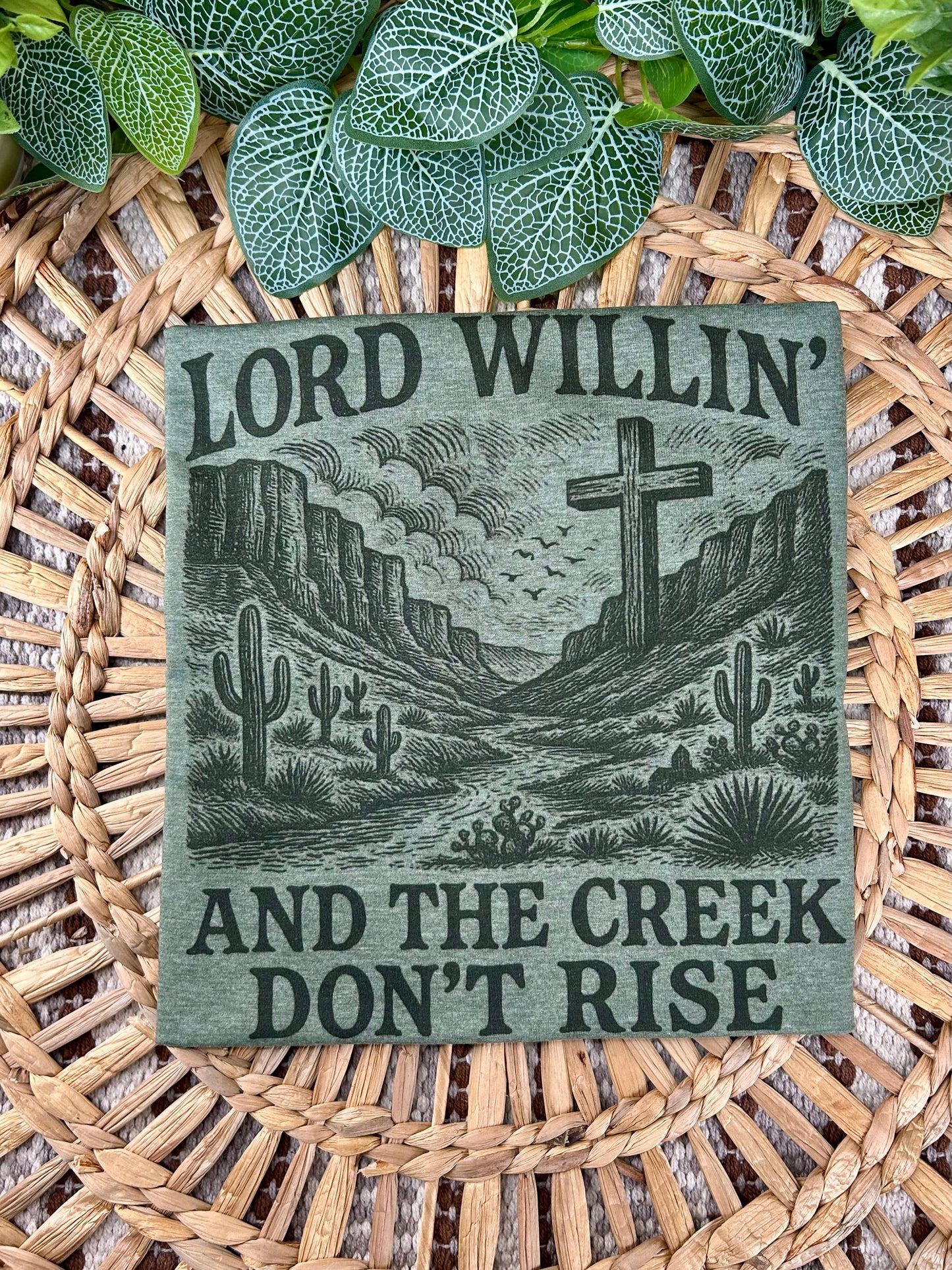Lord Willing and the Creek Don’t Rise T-shirt - With Purpose Boutique
