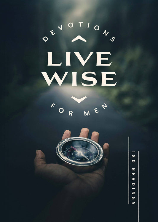 Book cover of 'Live Wise for Men' with a hand holding a compass against a dark background.