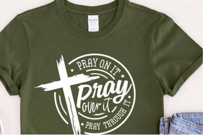 Pray On It T Shirt