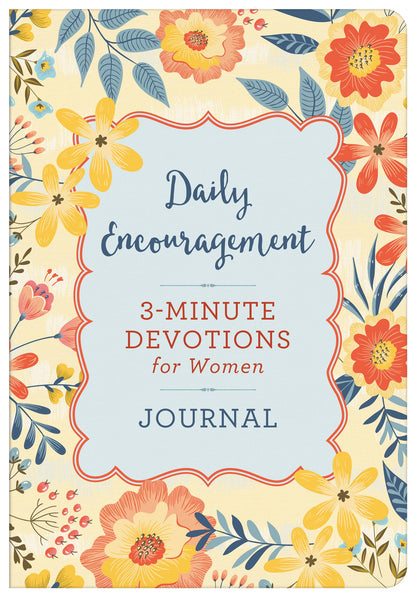 Daily Encouragement: 3-Minute Devotions for Women Journal