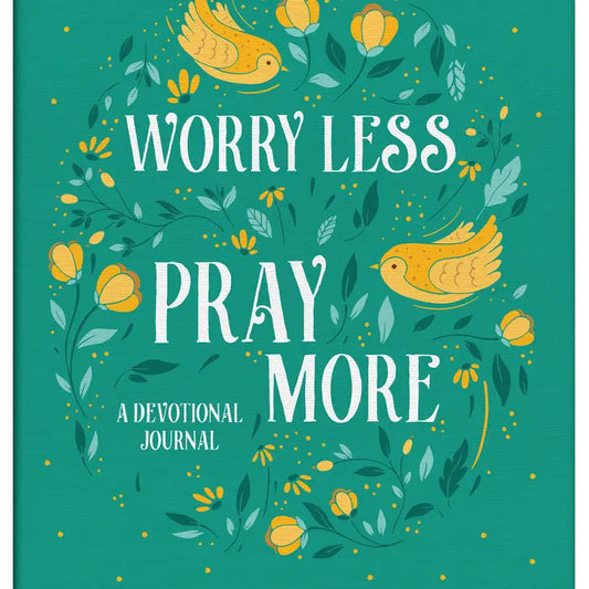 Worry Less Pray More devotional journal
