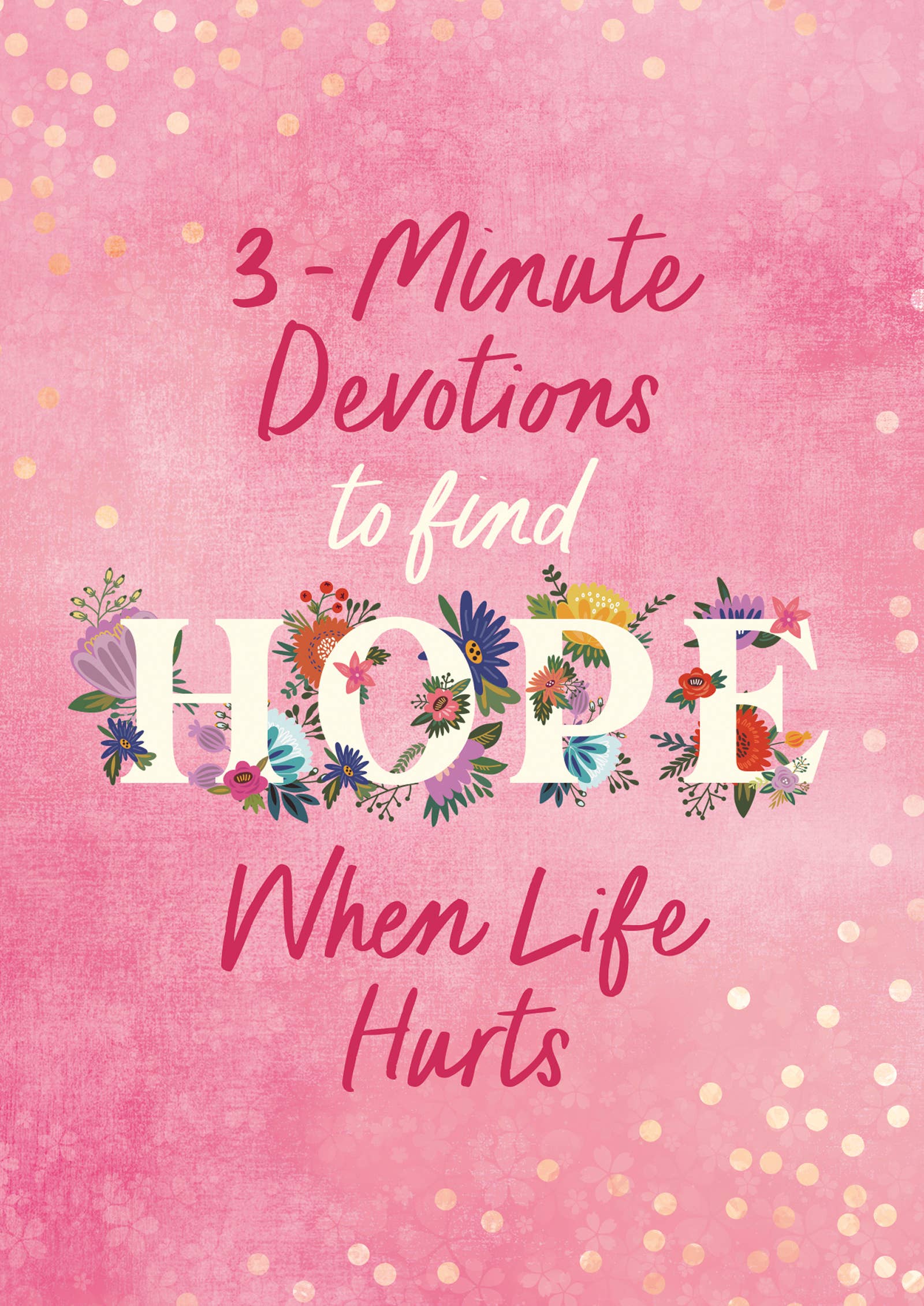 3-Minute Devotions to Find Hope When Life Hurts - With Purpose Boutique