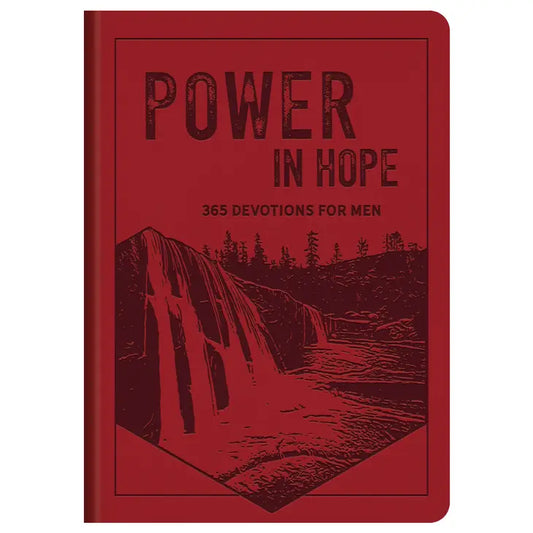 Power in Hope: 365 Devotions for Men